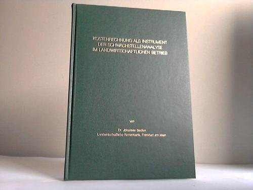 Kostenrechnung als Instrument der Schwachstellenanalyse im landwirtschaftlichen Betrieb Books