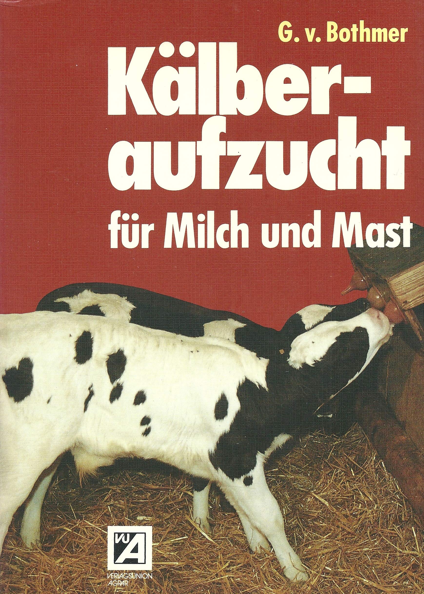 Kälberaufzucht für Milch und Mast Books