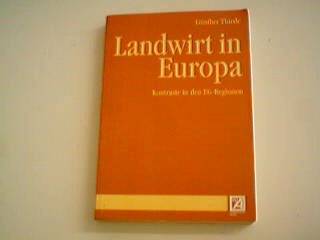 Landwirt in Europa: Kontraste in den EG-Regionen Books