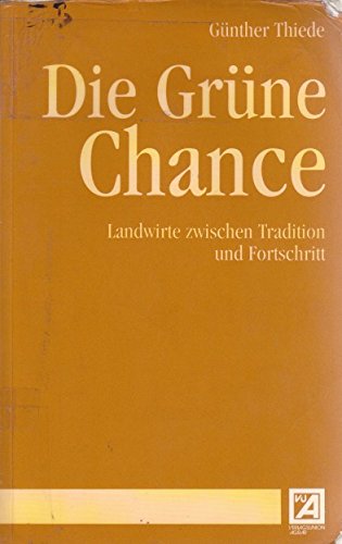 Die grüne Chance: Landwirte zwischen Tradition und Fortschritt Books