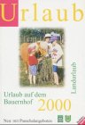 Urlaub auf dem Bauernhof. Landurlaub 2001 Science