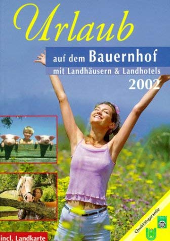 Urlaub auf dem Bauernhof 2002. Mit Landhäusern und Landhotels Contemporary literature