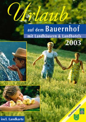 Urlaub auf dem Bauernhof mit Landhäusern und Landhotels Books