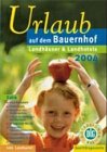Urlaub auf dem Bauernhof mit Landhäusern und Landhotels 2004 Books