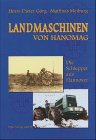 Landmaschinen von Hanomag: Die Schlepper aus Hannover Business & Technology