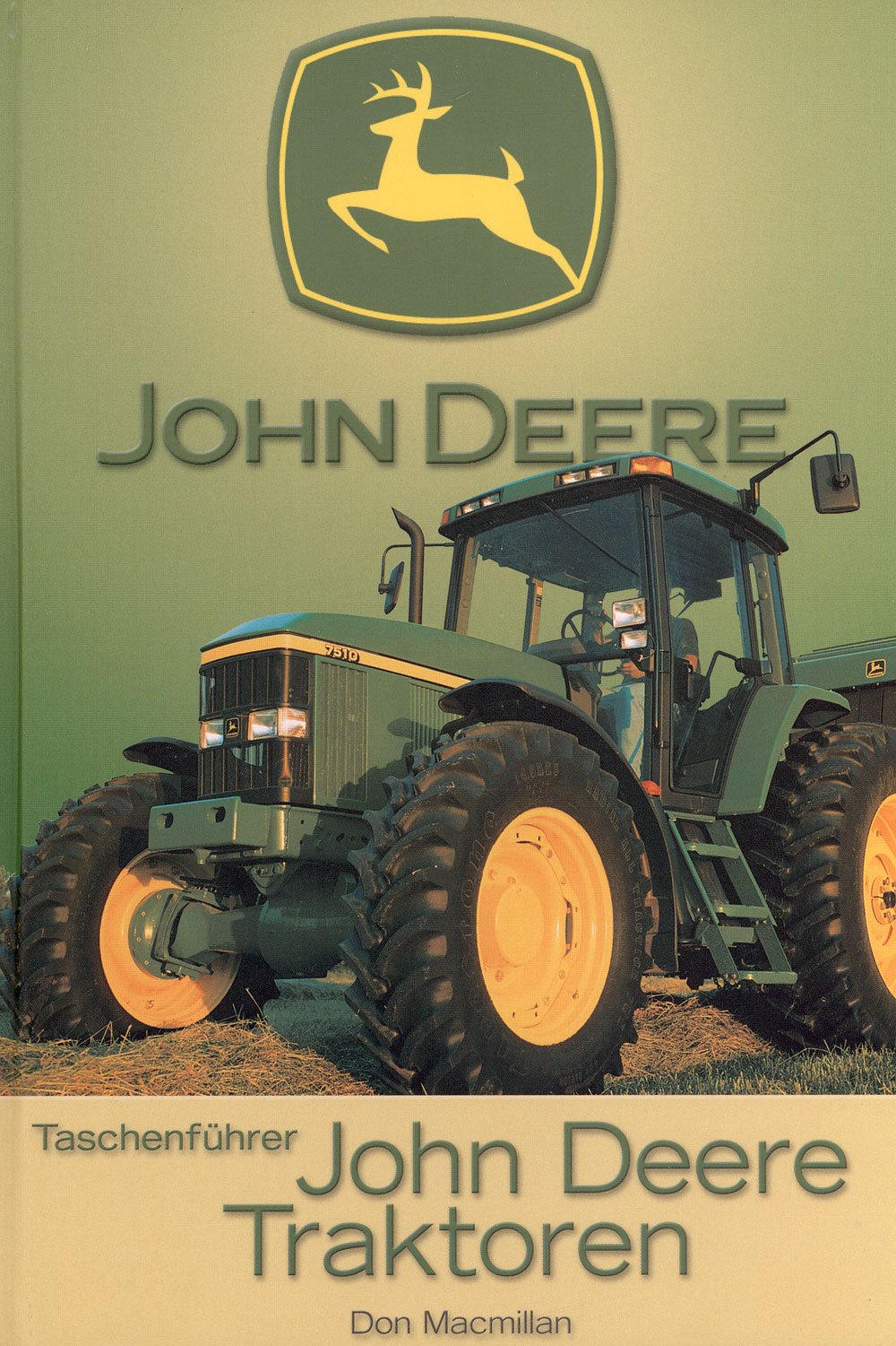 John Deere Traktoren: Taschenführer Business & Technology