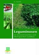 Leguminosen: im konventionellen und ökologischen Landbau Natural Sciences