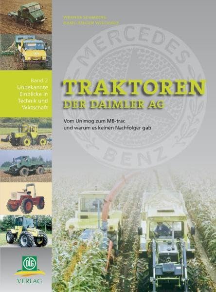 Traktoren der Daimler AG: Vom Unimog zum MB-trac und warum es keinen Nachfolger gab Business & Technology
