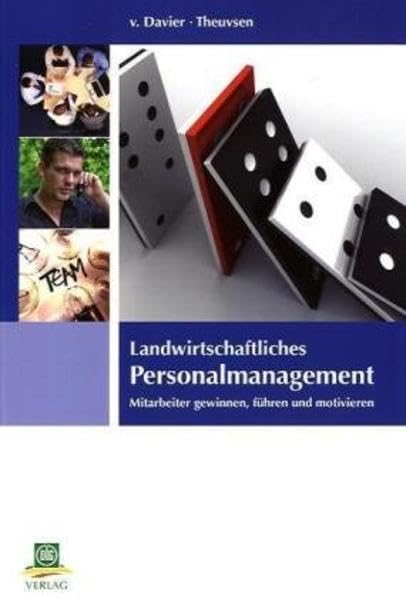 Landwirtschaftliches Personalmanagement: Mitarbeiter gewinnen, führen und motivieren Law