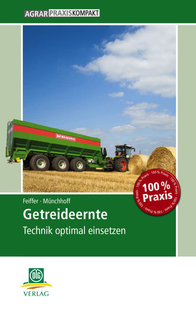 Getreideernte: Technik optimal einsetzen (AgrarPraxis kompakt) Natural Sciences Books