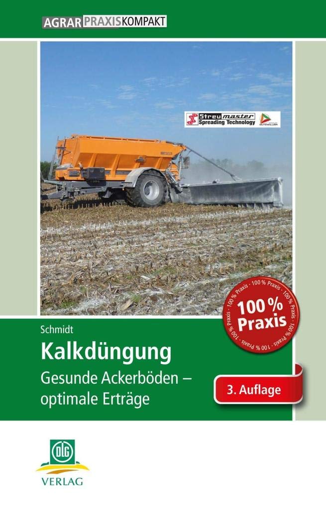 Kalkdüngung: Gesunde Ackerböden – optimale Erträge (AgrarPraxis kompakt) Natural Sciences