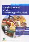 Landwirtschaft in der Ernährungswirtschaft: Die neue Strategie. Verbund in der Lebensmittelkette. Der zukunftsfähige Betrieb. Nachhaltigkeit. ... Hrsg. v. d. Dt. Landwirtschafts-Gesellschaft Natural Sciences