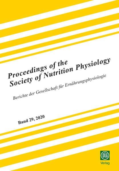 Proceedings of the Society of Nutrition Physiology Band 29: Berichte der Gesellschaft für Ernährungsphysiologie Natural Sciences