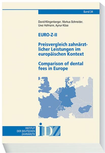 Euro-Z-IIPreisvergleich zahnärztlicher Leistungen im europäischen Kontext/Comparison of dental fees in Europe Medicine