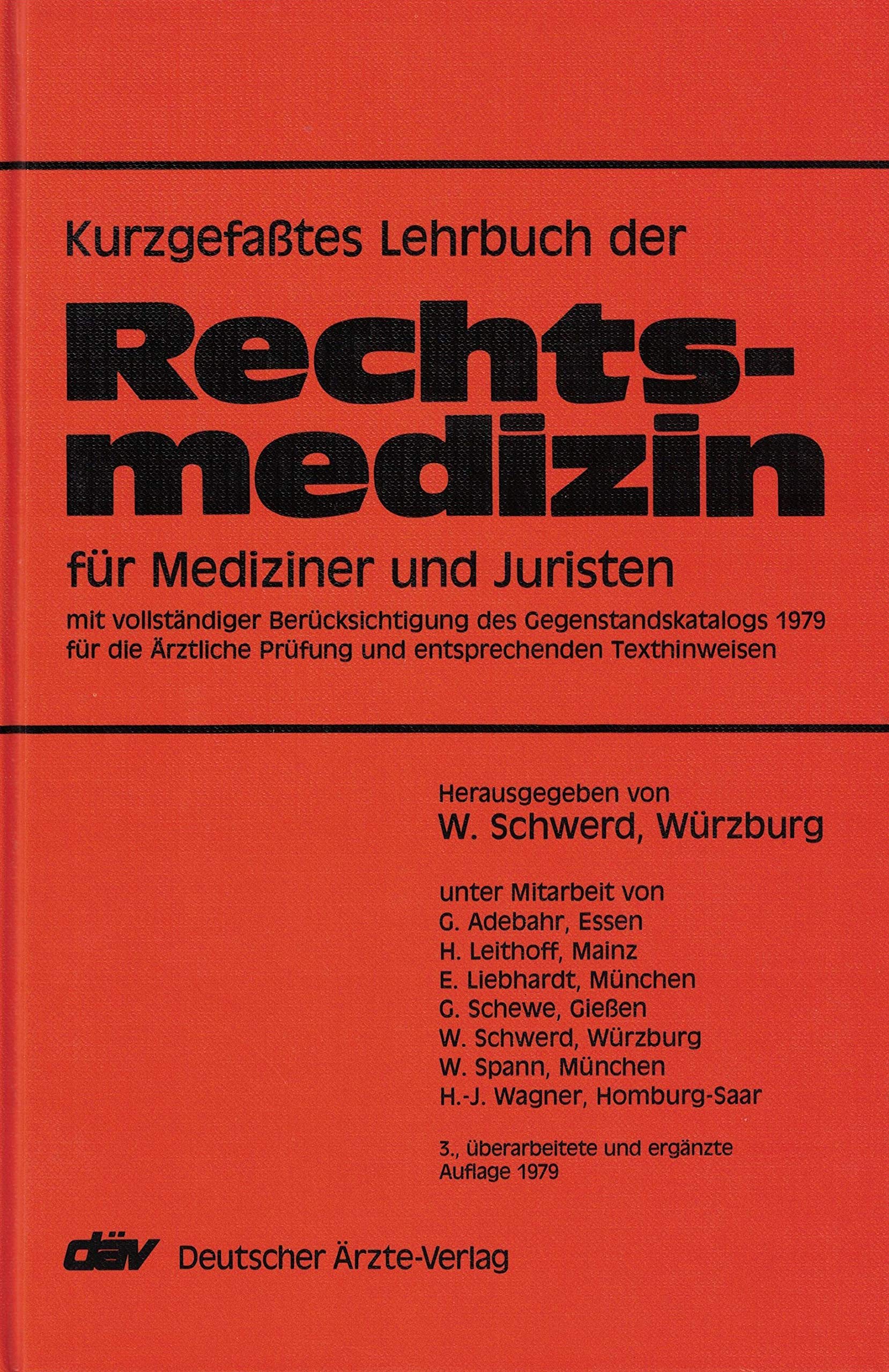Kurzgefasstes Lehrbuch der Rechtsmedizin für Mediziner und Juristen : mit vollst. Berücks. d. Gegenstandskatalogs 1979 für d. Ärztl. Prüfung Books