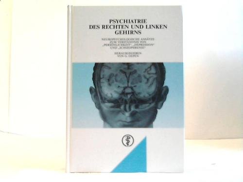 Psychiatrie des rechten und linken Gehirns: Neuropsychologische Ansätze zum Verständnis von "Persönlichkeit", "Depression" und "Schizophrenie" Psychology