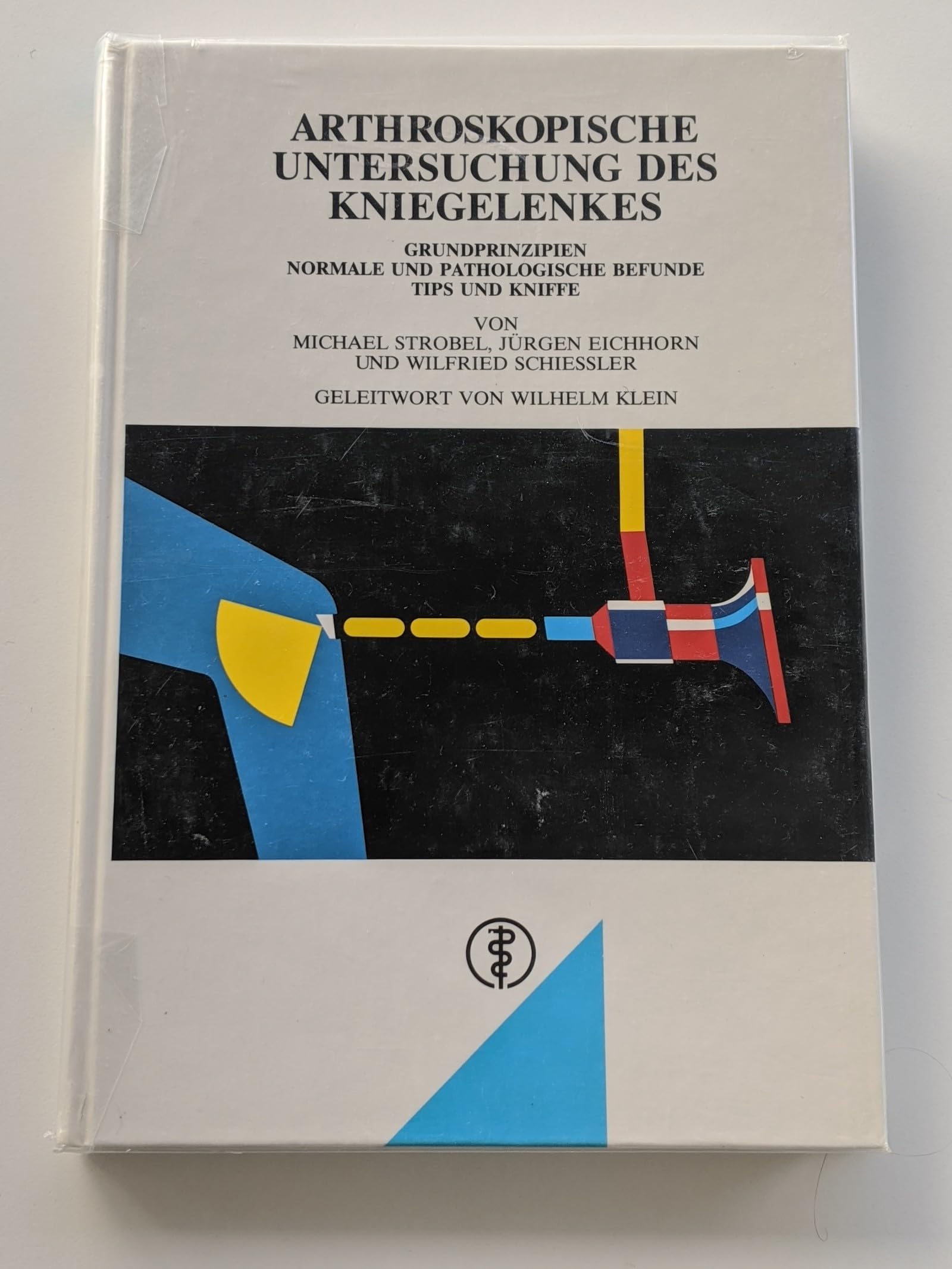 Arthroskopische Untersuchung des Kniegelenkes: Grundprinzipien - Normale und pathologische Befunde - Tips und Kniffe Books