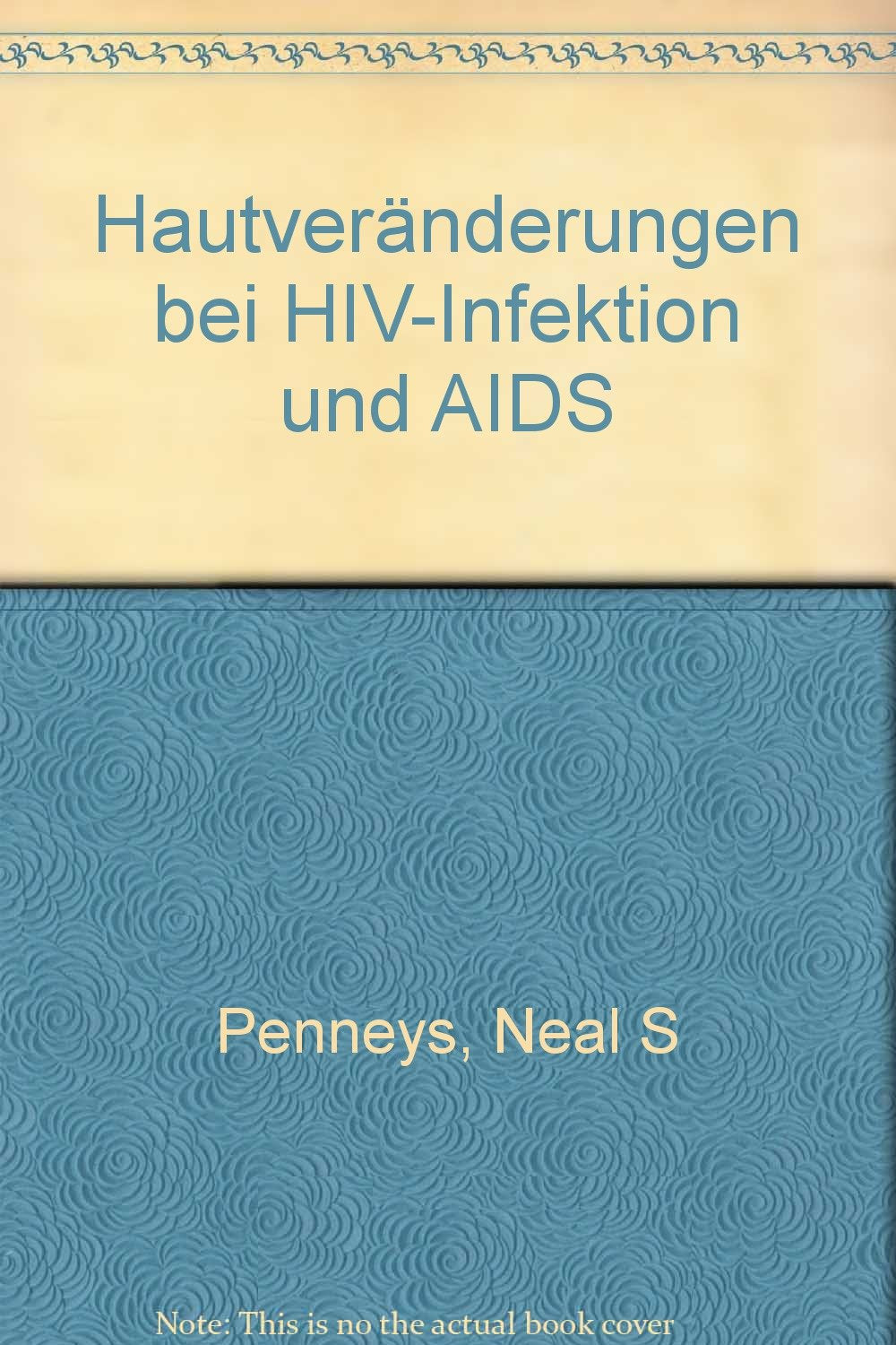 Hautveränderungen bei HIV-Infektion und AIDS Medicine