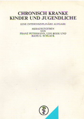 Chronisch kranke Kinder und Jugendliche: Eine interdisziplinäre Aufgabe Books
