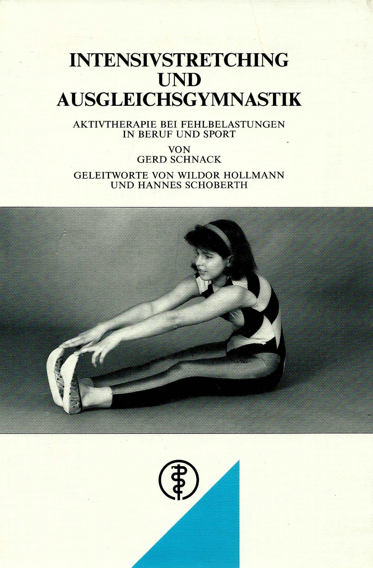 Intensivstretching und Ausgleichsgymnastik: Aktivtherapie bei Fehlbelastungen in Beruf und Sport Books