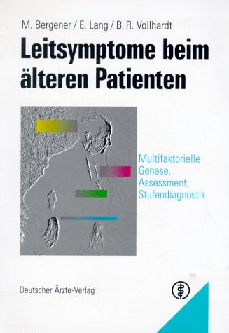Leitsymptome beim älteren Patienten: Multifaktorielle Genese, Assessment, Stufendiagnostik Medicine