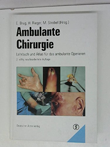 Ambulante Chirurgie: Lehrbuch und Atlas für das ambulante Operieren Books