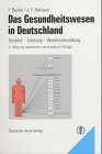 Das Gesundheitswesen in Deutschland: Struktur - Leistungen - Weiterentwicklung Business, Finance & Career