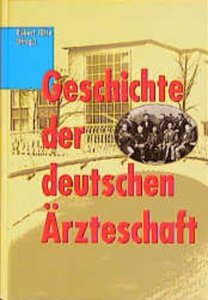 Geschichte der deutschen Ärzteschaft: Organisierte Berufs- und Gesundheitspolitik im 19. und 20. Jahrhundert Medicine