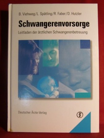 Schwangerenvorsorge: Leitfaden der ärztlichen Schwangerenbetreuung Medicine