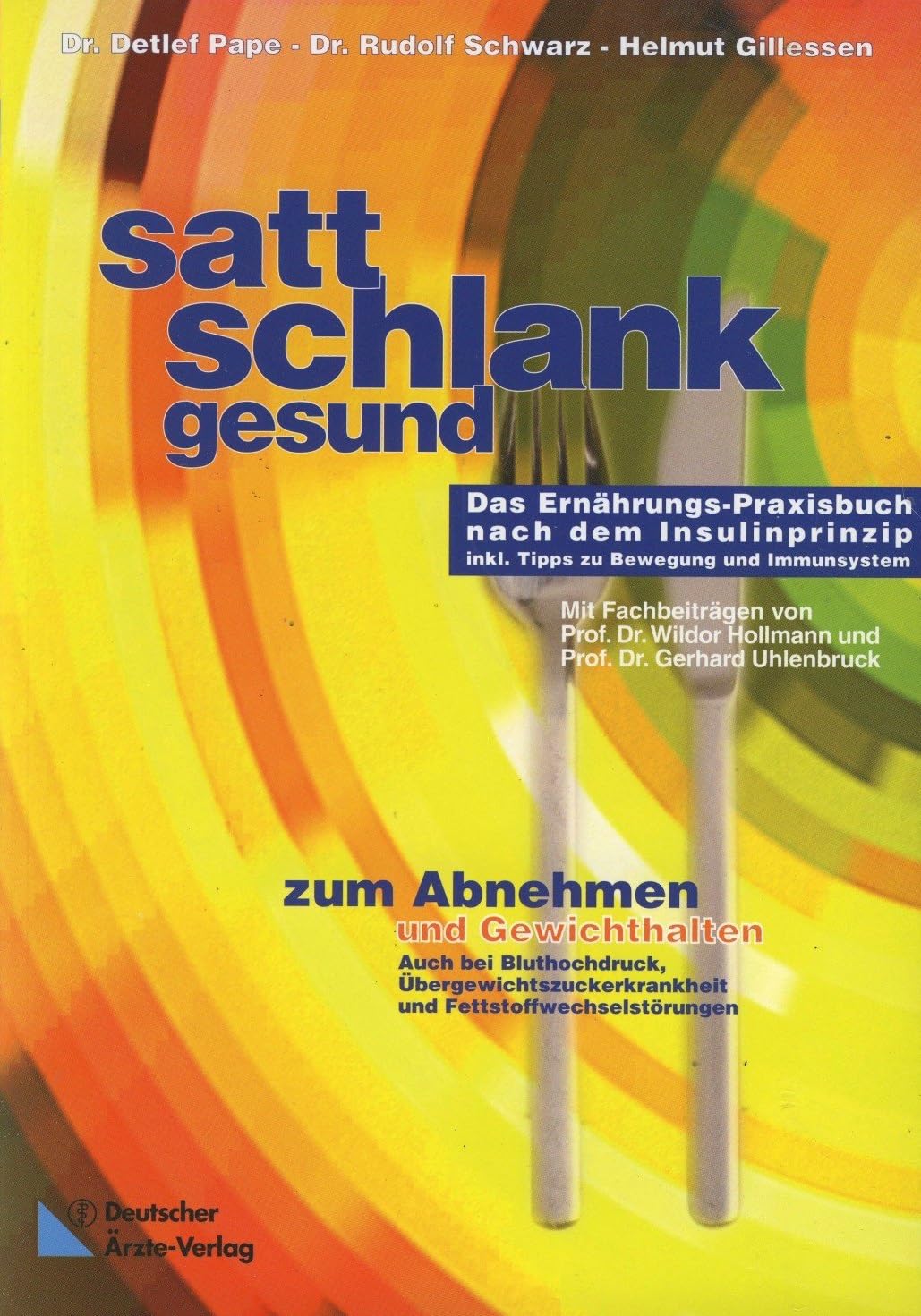 Satt - Schlank - Gesund: Das Ernährungs-Praxisbuch nach dem Insulinprinzip. Zum Gewichthalten und Abnehmen. Rezepte nach der Energiepyramide. Medicine