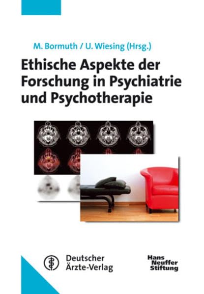 Ethische Aspekte der Forschung in Psychiatrie und Psychotherapie (Medizin-Ethik) Medicine