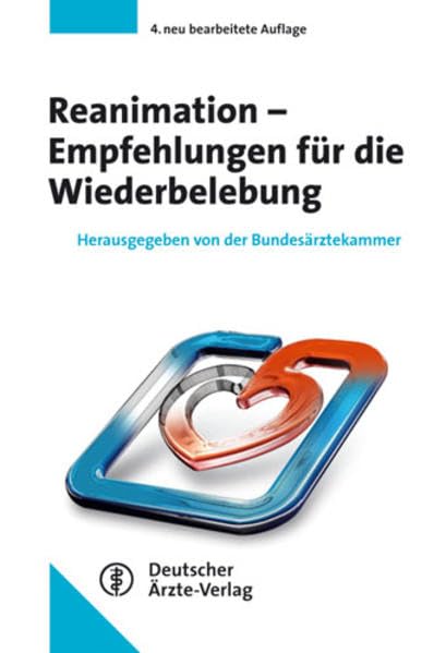 Reanimation - Empfehlungen für die Wiederbelebung Medicine