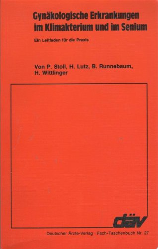 Gynäkologische Erkrankungen im Klimakterium und im Senium. Ein Leitfaden für die Praxis Medicine