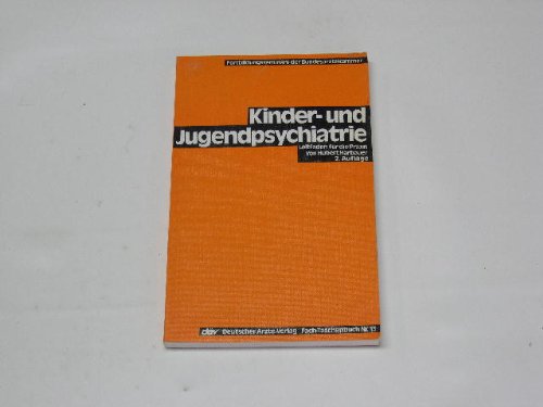 Kinder- und Jugendpsychiatrie : Leitfaden für d. Praxis. Medicine