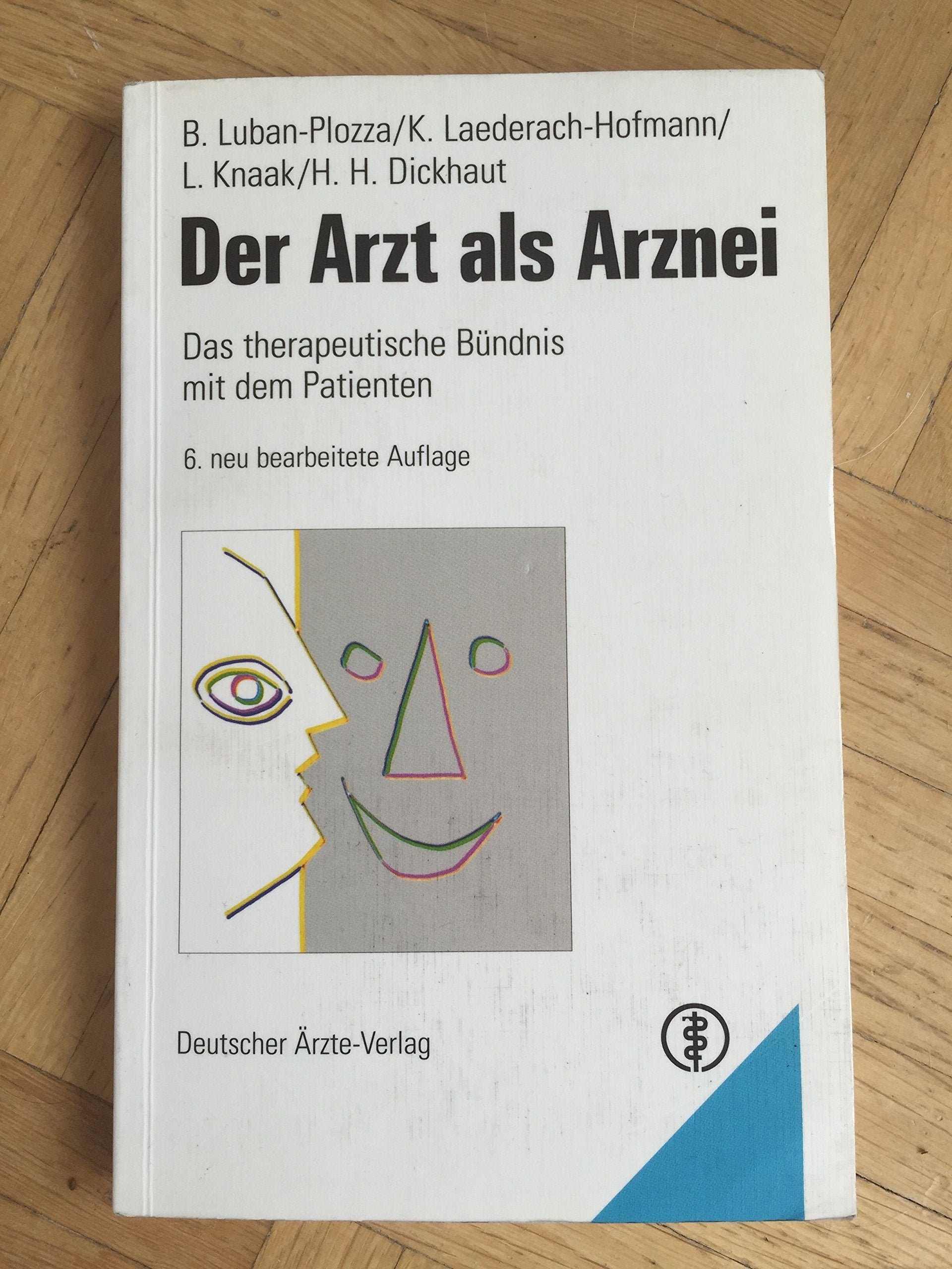 Der Arzt als Arznei: Das therapeutische Bündnis mit dem Patienten Medicine