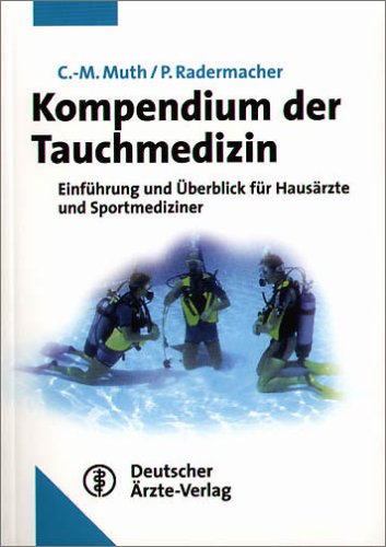 Kompendium der Tauchmedizin: Einführung und Überblick für Hausärzte und Sportmediziner Medicine