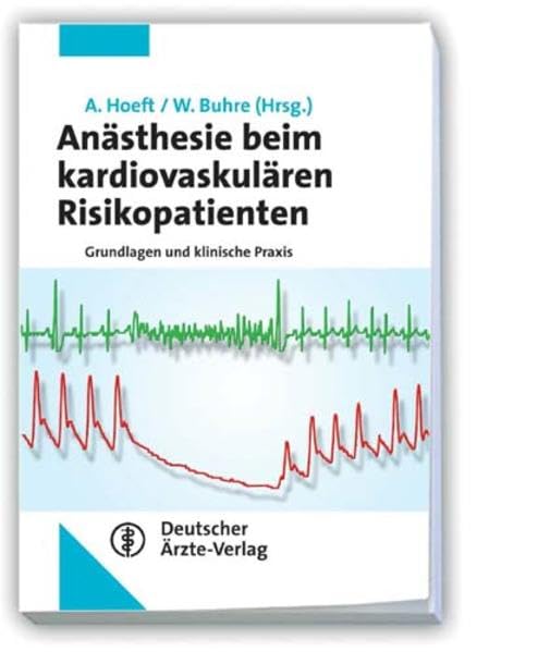 Anästhesie beim kardiovaskulären Risikopatienten: Grundlagen und klinische Praxis Medicine