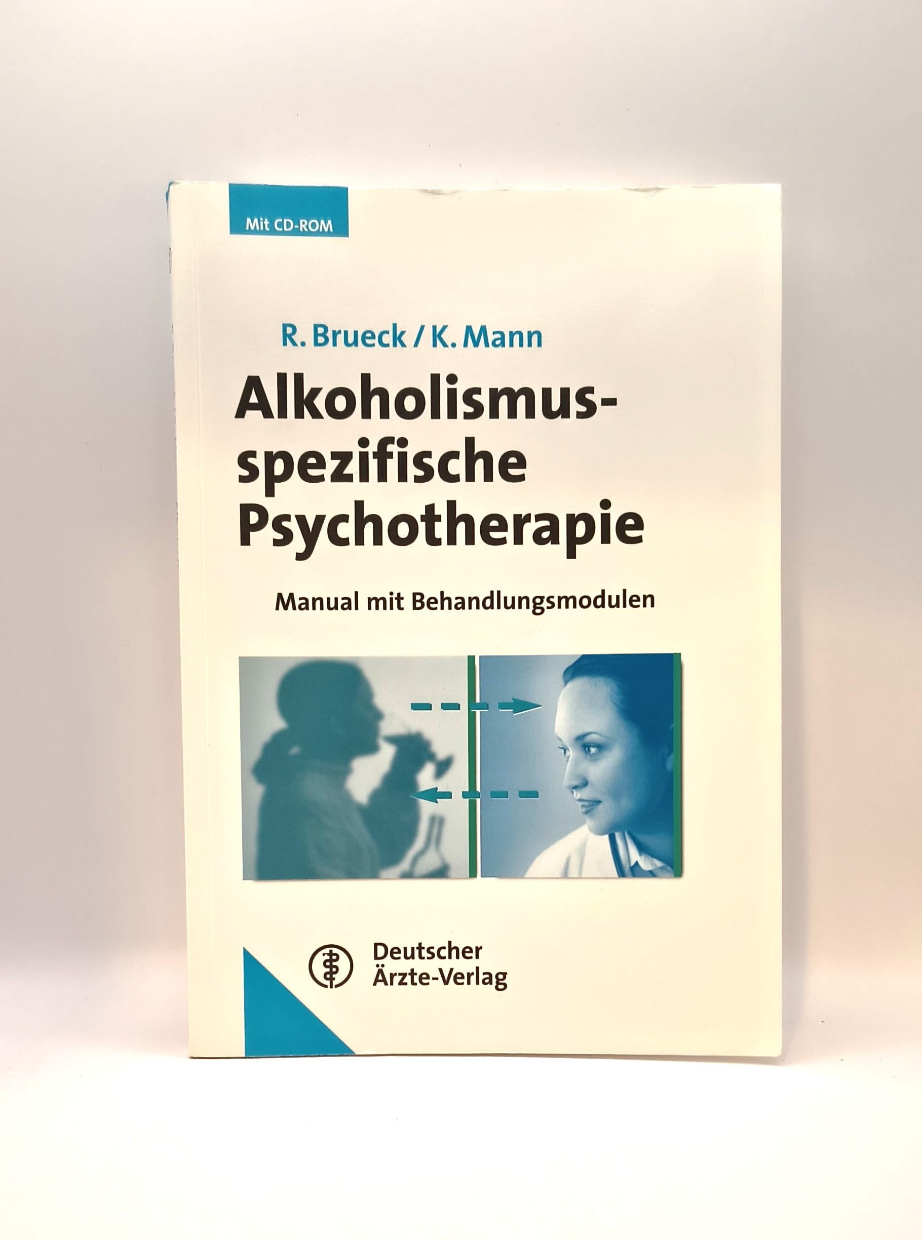 Alkoholismusspezifische Psychotherapie: Manual mit Behandlungsplänen und Formulierungsbeispielen (AT) Medicine