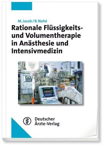 Rationale Flüssigkeits- und Volumentherapie in Anästhesie und Intensivmedizin Medicine