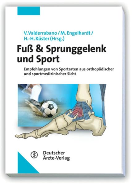 Fuß & Sprunggelenk und Sport: Empfehlungen von Sportarten aus orthopädischer und sportmedizinischer Sicht Medicine