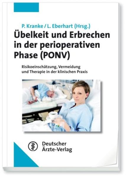 Übelkeit und Erbrechen in der perioperativen Phase (PONV): Risikoeinschätzung, Vermeidung und Therapie in der klinischen Praxis Medicine