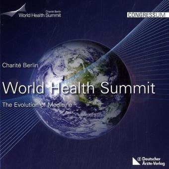 World Health Summit: The Evolution of Medicine Medicine