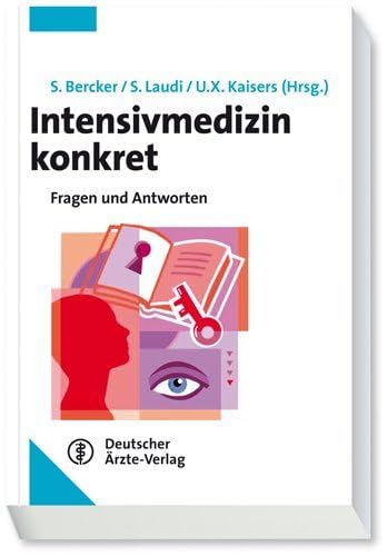 Intensivmedizin konkret: Fragen und Antworten Medicine