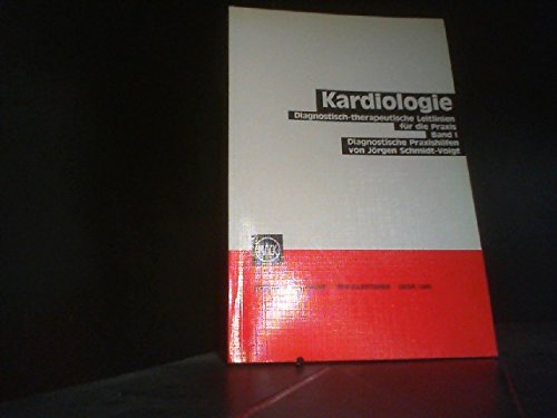 Kardiologie I. Diagnostische Praxishilfen. Diagnostisch-therapeutische Leitlinien für die Praxis Medicine