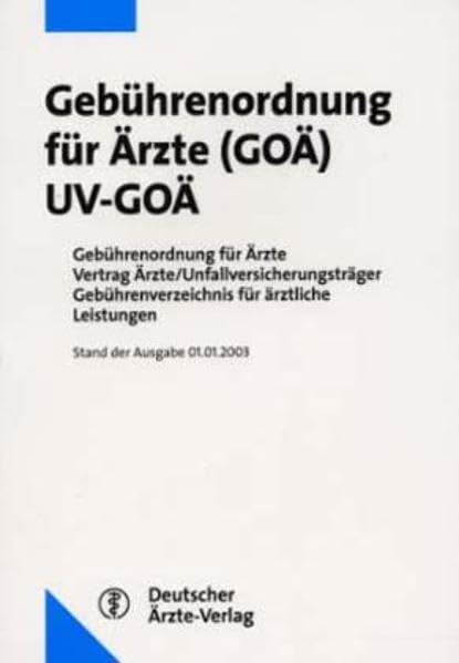Gebührenordnung für Ärzte (GOÄ) /UV-GOÄ: Gebührenordnung für Ärzte /Vertrag Ärzte /Unfallversicherungsträger /Gebührenverzeichnis für ärztliche Leistungen Law