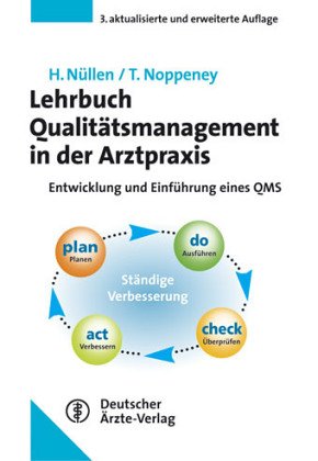 Lehrbuch Qualitätsmanagement in der Arztpraxis: Entwicklung und Einführung eines QMS Medicine