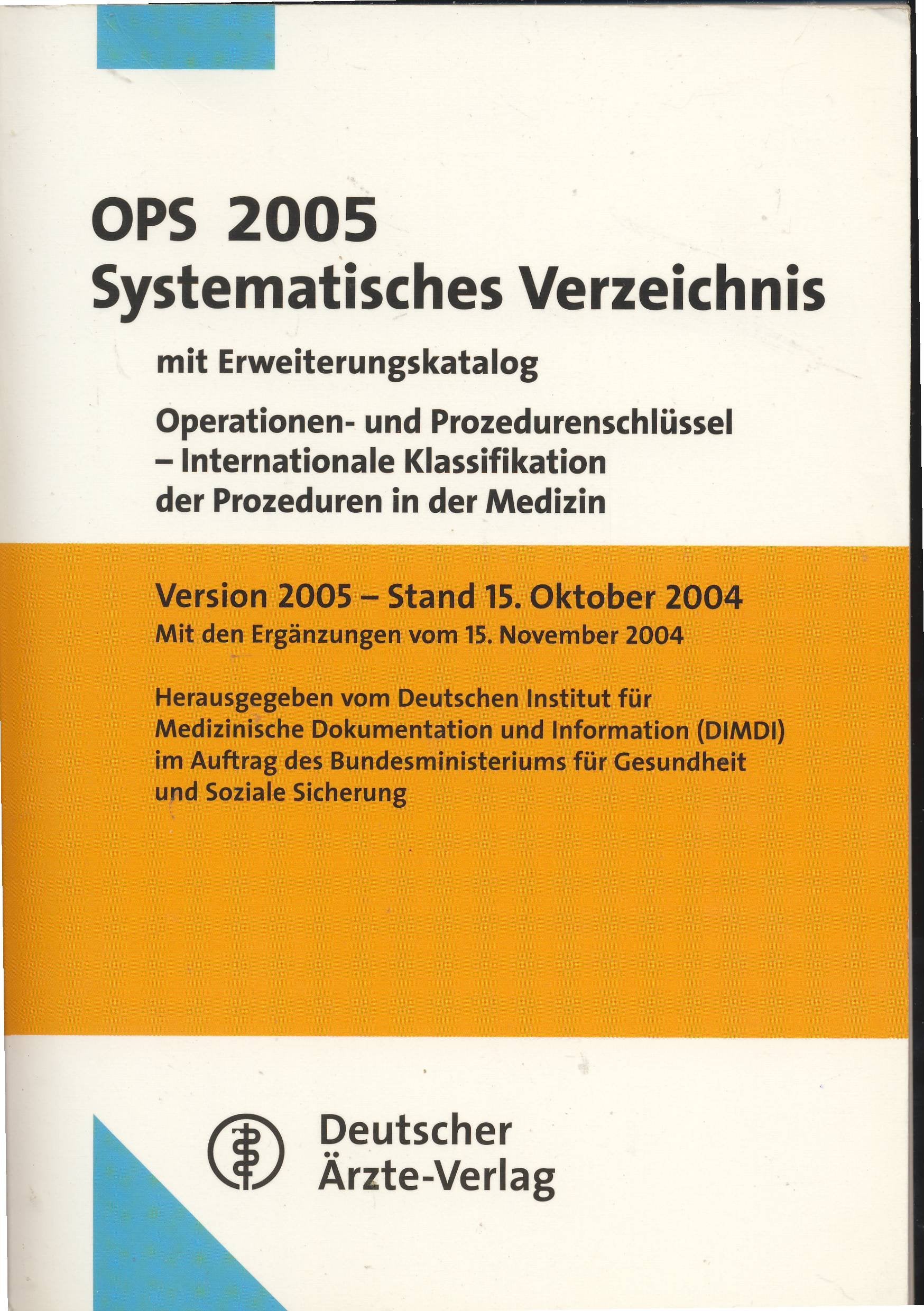 OPS 2005 Systematisches Verzeichnis: Operationen- und Prozedurenschlüssel - Internationale Klassifikationen der Prozeduren in der Medizin für den stationären Bereich Version 2005 Medicine
