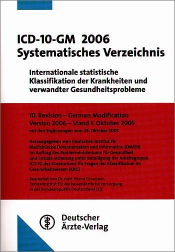 ICD-10-GM 2006 Systematisches Verzeichnis: Internationale statistische Klassifikation der Krankheiten und verwandter Gesundheitsprobleme Medicine