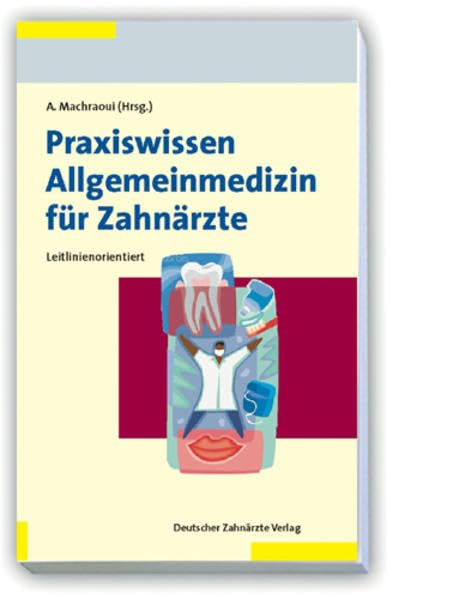 Allgemeinmedizin für Zahnärzte: Leitlinienorientiertes Praxiswissen Medicine