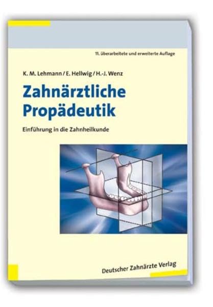 Zahnärztliche Propädeutik: Einführung in die Zahnheilkunde Medicine